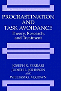 Procrastination and Task Avoidance: Theory, Research, and Treatment (the Springer Series in Social Clinical Psychology)