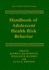 Handbook of Adolescent Health Risk Behavior (Issues in Clinical Child Psychology)