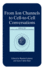 From Ion Channels to Cell to Cell Conversations-Proceedings of a Symposium Held in Hamburg, Germany, December 5-7, 1996