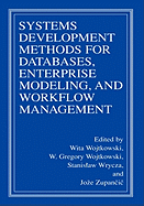 Systems Development Methods for Databases, Enterprise Modeling, and Workflow Management