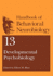 Developmental Psychobiology (Handbooks of Behavioral Neurobiology, 13)