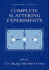 Complete Scattering Experiments (Physics of Atoms and Molecules)