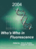 Who's Who in Fluorescence 2004