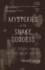 Mysteries of the Snake Goddess: Art, Desire, and the Forging of History