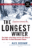 The Longest Winter: the Battle of the Bulge and the Epic Story of Wwii's Most Decorated Platoon