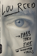 Pass Thru Fire: the Collected Lyrics