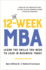 The 12-Week Mba: Learn the Skills You Need to Lead in Business Today