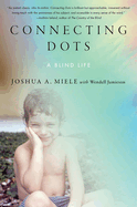 Connecting Dots: a Blind Life