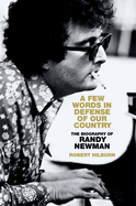 A Few Words in Defense of Our Country: the Biography of Randy Newman