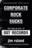 Corporate Rock Sucks: the Rise and Fall of Sst Records