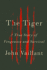 The Tiger: a True Story of Vengeance and Survival
