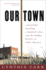 Our Town: a Heartland Lynching, a Haunted Town, and the Hidden History of White America