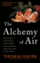 The Alchemy of Air: a Jewish Genius, a Doomed Tycoon, and the Scientific Discovery That Fed the World But Fueled the Rise of Hitler