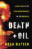 Death and Oil: a True Story of the Piper Alpha Disaster on the North Sea
