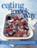 Eating the Greek Way: More Than 100 Fresh and Delicious Recipes From Some of the Healthiest People in the World