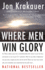 Where Men Win Glory: the Odyssey of Pat Tillman