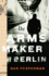 The Arms Maker of Berlin