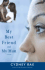 My Best Friend and My Man: a Novel