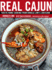 Real Cajun: Rustic Home Cooking From Donald Link's Louisiana: a Cookbook