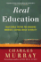 Real Education: Four Simple Truths for Bringing America's Schools Back to Reality