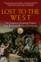 Lost to the West: the Forgotten Byzantine Empire That Rescued Western Civilization