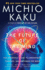 The Future of the Mind: the Scientific Quest to Understand, Enhance, and Empower the Mind