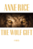 The Wolf Gift: a Novel (the Wolf Gift Chronicles)