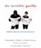 The Invisible Gorilla: and Other Ways Our Intuitions Deceive Us