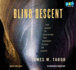 Blind Descent: the Quest to Discover the Deepest Place on Earth