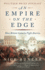 An Empire on the Edge: How Britain Came to Fight America