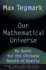 Our Mathematical Universe: My Quest for the Ultimate Nature of Reality