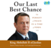 Our Last Best Chance: the Pursuit of Peace in a Time of Peril