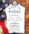 Here is Where: Discovering America's Great Forgotten History