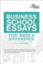 Business School Essays That Made a Difference, 5th Edition (Graduate School Admissions Guides)