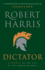 Dictator: a Novel
