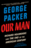 Our Man: Richard Holbrooke and the End of the American Century