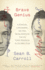 Brave Genius: a Scientist, a Philosopher, and Their Daring Adventures From the French Resistance to the Nobel Prize