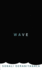 Wave