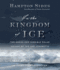 In the Kingdom of Ice: the Grand and Terrible Polar Voyage of the Uss Jeannette