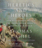 Heretics and Heroes: How Renaissance Artists and Reformation Priests Created Our World (the Hinges of History) (Audio Cd)