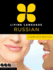 Living Language Russian, Complete Edition: Beginner Through Advanced Course, Including 3 Coursebooks, 9 Audio Cds, and Free Online Learning