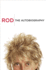 Rod: the Autobiography