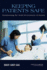 Keeping Patients Safe: Transforming the Work Environment of Nurses