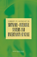 Summary of a Workshop on Software-Intensive Systems and Uncertainty at Scale