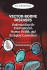 Vector-Borne Diseases: Understanding the Environmental, Human Health, and Ecological Connections: Workshop Summary