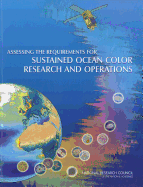 Assessing Requirements for Sustained Ocean Color Research and Operations