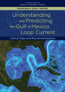 Understanding and Predicting the Gulf of Mexico Loop Current