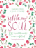 Settle My Soul: 100 Quiet Moments to Meet With Jesus-a Pressing Pause Devotional-100 Daily Devotions to Calm Your Anxious Heart-the Perfect Mother's Day Gift for Christian Moms