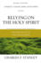 Relying on the Holy Spirit: Discover Who He is and How He Works (Charles F. Stanley Bible Study Series)