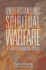 Understanding Spiritual Warfare: a Comprehensive Guide